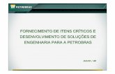 FORNECIMENTO DE ITENS CR ÍÍÍTICOS E DESENVOLVIMENTO DE ...antigoprominp.petrobras.com.br/objects/files/2008-07/2145_4... · Consorcio de compras Criticidade do Item (Fatores Internos)