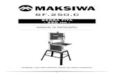 SF.250 - Maksiwamaksiwa.com/wp-content/uploads/2016/02/Manual-SF-250-C.pdf · Verifique se há espaço suficiente para os parafusos que fixam a máquina à base passarem pelos furos