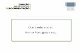 Citar e referenciar: Norma Portuguesa 405 - portal.uab.pt · A fonte de informação preferencial são aquelas que fazem parte integrante do documento (por exemplo a etiqueta colada)