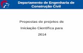 Construção Civil Propostas de projetos de Iniciação ... · Departamento de Engenharia de Construção Civil Propostas de projetos de Iniciação Científica para 2014 . ... comparativa