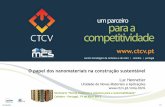 O papel dos nanomateriais na construção sustentável · centro tecnológico da cerâmica e do vidro | coimbra | portugal 27-04-2012 ... Compactação do cimento Aumento da resistência