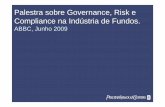 Palestra sobre Governance, Risk e Compliance na Indústria ... · PricewaterhouseCoopers junho 2009 Slide 8 Broker, Title, Appraiser, ... Resposta global à recessão: ... • Governança