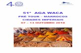 51ª AGA WACA - interline.pt · Para conhecer Marrocos é preciso sentir e deixar-se levar pela ... É conhecida como a "cidade ... quando era um assentamento romano conhecido como
