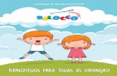 Catálogo de Brinquedos 2018 - renatopolo.com.br · 01 cadeirinha +3 ANOS MALETA MECÂNICO Cód. 0152 EAN: 7898962579268 Produto: 28 x 27 x 11 cm ... 20 blocos para montar +3 ANOS