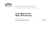 Caderno de Prova - s3. ( ) Ultra-som. ( X ) Crioterapia. ( ) Microondas. ( ) Ondas Curtas. ... radial
