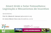 Smart Grids e Solar Fotovoltaica: Legislação e Mecanismos ... · Se desejar obter o Certificado de Participação, por favor, informe seu e-mail no “chat”, ... Modelos de negócios