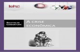 A crise econômica · econômica brasileira e as possibilidades e riscos do novo governo português do Partido ... Ortodoxia e Ajuste ... teorizado sobre integração soberana e