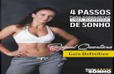 4 PASSOS - barrigadesonho.com.brbarrigadesonho.com.br/.../uploads/2017/05/RAQUEL-EBOOK-B-2.pdf · massa muscular em até 10%. Quando não estamos satisfeitos com o nosso corpo, podemos