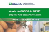 Apoio do BNDES às MPME - 7.pdf · 2014-12-18 · Classificação de Porte utilizada M P M E ... Edital SENAI SESI de Inovação. ... Produção de Madeira Nativa, Frutos e Fibras