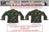 Foi criada a Blusa de Combate Camuflada Leve · Foi criada a Blusa de Combate Camuflada Leve Facultativo desde 7 julho de 2017 e obrigatório a partir de 1º de janeiro de 2020 Militar