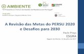 A Revisão das Metas do PERSU 2020 e Desafios para 2030 · representação de Portugal na ... Serviços de Água e Resíduos ... ainda de um reforço adicional nas atividades de recolha