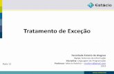 Tratamento de Exceção (em Java) - lncc.brrogerio/lingprog/11-TratamentoExcecao/AULA11a.pdf · O que é uma exceção? Indicação de um problema que ocorre durante a execução