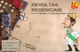 REVOLTAS REGENCIAIS - upvix.com.br · CABANAGEM – GRÃO-PARÁ (1835/1840) OBJETIVOS Formação de uma república independente (elites) Diminuição das desigualdades sociais (povo)