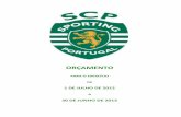 ORÇAMENTO - sporting.pt · Geral o Orçamento de Exploração e o Plano de Actividades do Clube para o exercício de 1 de Julho de 2012 a 30 de Junho de 2013. Este orçamento prevê