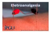 Renato Fleury Cardoso – renatofleuryc@gmail PDF/Eletroanalgesia.pdf · Eletroterapia “Tratamento ou avaliação usando uma das várias modalidades, incluindo estímulo elétrico,