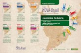 Economia Solidária - movabrasil.org.brmovabrasil.org.br/wp-content/uploads/2014/03/Caderno_4_Economia... · Em 1989, Paulo Freire criou o Movimento de Alfabetização de Jovens e