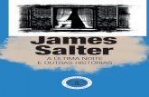 A ÚLTIMA NOITE E OUTRAS HISTÓRIAS James Salter nasceu … · Nico dorme. Está presa pelos ... foi atropelado por um elétrico quando se dirigia a pé para a igreja ... brem à