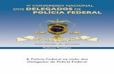 VI CONGRESSO NACIONAL DOS DELEGADOS DE POLÍCIA … · – ESCRIVÃO, PAPILOSCOPISTA, AGENTE E PERITO 33 3.10.1 - O acesso aos cargos das carreiras policiais auxiliares 33 3.10.2