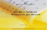 Juros e Spread Bancário no Brasil – Avaliação de 2 Anos do ... · administrativas, impostos indiretos, impostos diretos e margem líquida do banco. A metodologia é exatamente