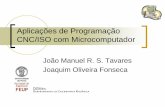 Aplicações de Programação CNC/ISO com Microcomputadortavares/ensino/CFAC/Downloads... · 2009@JST/JOF CFAC: Aplicações de Programação CNC/ISO com Microcomputador 8 Aplicação