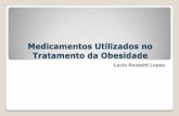 Medicamentos Utilizados no Tratamento da Obesidade · Medicamentos Utilizados no Tratamento da Obesidade Lucia Rossetti Lopes . ... INSUFICIÊNCIA CARDÍACA Disfunção Sistólica