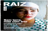 RAIZ - galeriabrasiliana.com.brgaleriabrasiliana.com.br/galeria2017/wp-content/uploads/2017/07/... · dentro do MST por Leonardo ... Vemos uma cultura viva também pulsando na ...