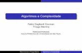 Algoritmos e Complexidadesites.poli.usp.br/d/pmr3200/arquivos/complex2.pdf · while(b!=0) {int temp = a % b; a = b; ... Fábio Cozman e Thiago Martins Algoritmos e Complexidade. Complexidade