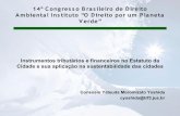 14º Congresso Brasileiro de Direito Ambiental Instituto “O ... · enfatizam os extremos da riqueza e da pobreza, e ... desenvolvimento da sadia qualidade de vida da ... •Sustentabilidade