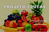 Secretaria Municipal de Educação da Cidade do Rio de Janeiro · Para que tenhamos uma ingestão correta de frutas e nos beneficiemos com seus nutrientes, basta comer uma fruta em