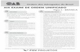 XIX EXAME DE ORDEM UNIFICADO - oabrj.org.br1).pdf · 3 XIX EXAME DE ORDEM UNIFICADO – TIPO 01 – BRANCA Questão 4 Formaram-se em uma Faculdade de Direito, na mesma turma, Luana,