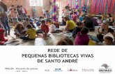REDE DE PEQUENAS BIBLIOTECAS VIVAS DE SANTO ANDRÉsiseb.sp.gov.br/wp-content/uploads/2018/07/PRALER-2017-2018_PROJETO... · Santo André - quais as formas para integrar os vulneráveis