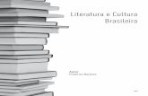Literatura e Cultura Brasileira - videolivraria.com.br · Gonçalves Dias: nacionalismo e indianismo | 107 ... do Romantismo no Brasil, foi Antônio Gonçalves Dias o primeiro poeta