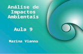 Análise de Impactos Ambientaisestacio.webaula.com.br/cursos/gon028/conteudo_aula_tele... · PPT file · Web view2015-08-04 · Análise de Impactos Ambientais Aula 9 Marina Vianna