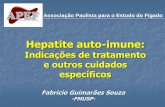 Hepatite auto-imune: Indicações de tratamento e outros ...doencasdofigado.com.br/Tratamento.pdf · •Risco x benefício do tratamento: busca por drogas alternativas 2- Hepatite