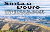 Sinta o Douro · cadernos turísticos dos grandes jornais mundiais tem um espaço cada vez maior. Toda essa fama se entende quando se percorrem suas ruas, ...