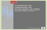 Coletânea da Legislação da Graduação da UESC · peculiaridades do mundo do trabalho e sensíveis às necessidades de educação continuada. Parágrafo Único - Os Cursos de Graduação