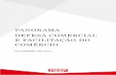 Panorama Defesa Comercial · abertura de um painel, ... o Brasil sobre supostas vantagens fiscais discriminatórias relativas aos setores automotivo, ... PRODUTO NCM PAÍS TIPO DE