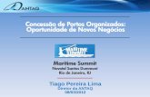 Concessão de Portos Organizados: Oportunidade de Novos ...web.antaq.gov.br/Portal/pdf/palestras/MaritimeSummit2012DrTiago... · Origem Tipo de outorga para exploração de Porto