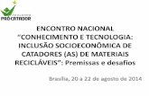 INCLUSÃO SOCIOECONÔMICA DE CATADORES (AS) DE …sustentar.org.br/site/lib/_textEditor/uploads/files/Sistematizacao... · atravessadores, oscilação dos preços, e nas cooperativas