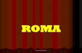 ROMA - historia789.files.wordpress.com · parte da Ásia Menor (entre 20 d.C. e 220 d.C.) Construiu um poderoso IMPÉRIO. A romanização A romanização é a adopção dos usos,