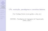 sobre LPs Prof.RodrigoRocha(rodrigo@dcc.ufba · Programação orientada a objetos ... • Baseteórica: cálculo-lambda ... Rocha (rodrigo@ dcc.ufba.br) Introdução Considerações