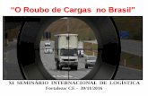 “O Roubo de Cargas no Brasil” - unicam.org.br · Art. 1º - Estabelece a Política Nacional de Repressão ao Furto e Roubo de Veículos e Cargas (11 objetivos). Art. 2º - Dispõe