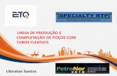 LINHA DE PRODUÇÃO E COMPLETAÇÃO DE POÇOS COM … E N E R G PetroNor 2018 Conferência do setor de petróleo do NINE do Brasil EXPO AND CONFERENCE ibp INSTITUTO BRASILEIRO OE PETRóLE0,