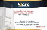 EDUCAÇÃO PROFISSIONAL CONTINUADA NO BRASIL NBC … · de experiência e atuação profissional. ... devem cumprir o exigido a partir do ano subsequente ao da investidura na função