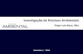 Investigação de Passivos Ambientais - ibape- · PDF fileGrupo Index: CONFAL, Index Florestal e Index Ambiental ... Diagnóstico Ambiental Análise de Risco Remediação Monitoramento