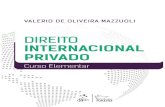 Direito Internacional Privado - Curso Elementar - UCSalnoosfero.ucsal.br/.../mazzuoli-direito-internacional-privado.pdf · Mazzuoli, Valerio de Oliveira Direito internacional privado