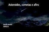 Asteroides, cometas e afins · entre a data dos dois eventos mostra que eles, de fato, ... Uma vez ancorados os motores à superfície, pode-se fazer pequenas correções na órbita.