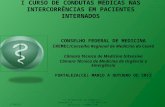 [PPT]Apresentação do PowerPoint · Web viewI CURSO DE CONDUTAS MÉDICAS NAS INTERCORRÊNCIAS EM PACIENTES INTERNADOS CONSELHO FEDERAL DE MEDICINA CREMEC/Conselho Regional de Medicina