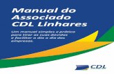Manual do Associado CDL Linhares 04_07_2017.pdf · execução dos serviços. Porém, se o defeito ou vício for oculto, o prazo começará a contar a partir do momento que o mesmo