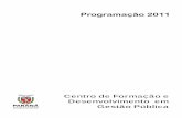 Centro de Formação e Desenvolvimento em Gestão Pública · 2014-06-04 · Elaboração de Pareceres e Relatórios Técnicos.....09 Formação de Multiplicadores para Software Livre